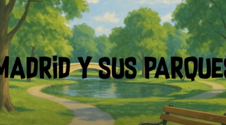 Reportaje: Madrid y sus parques