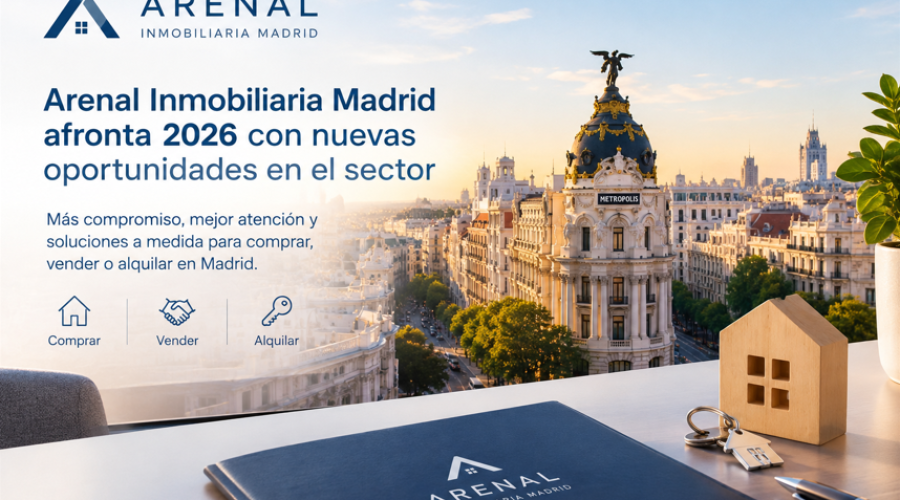 Arenal Inmobiliaria Madrid afronta 2026 con nuevas oportunidades en el sector