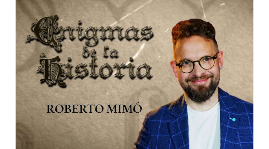 ENIGMAS DE LA HISTORIA, CON ROBERTO MIM&Oacute; 