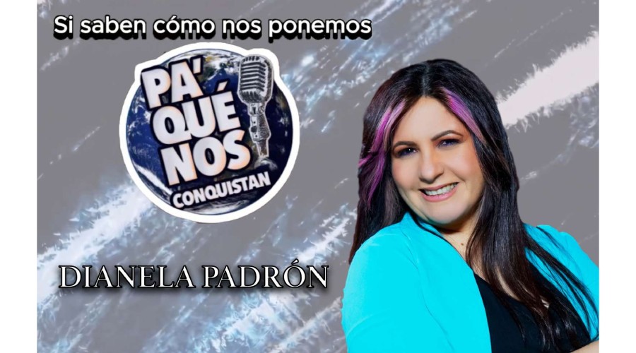 &iquest;PA QUE NOS CONQUISTAN? CON DIANELA PADR&Oacute;N