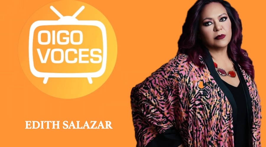 "OIGO VOCES", con EDITH SALAZAR 
