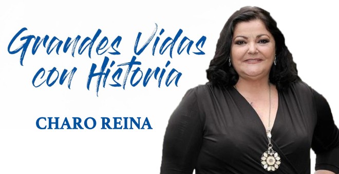 GRANDES VIDAS CON HISTORIA, PRESENTADO POR CHARO REINA 
