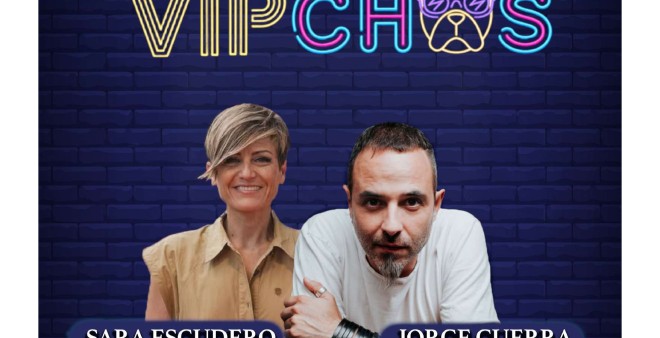 VIPchos con Jorge Guerra & Sara Escudero.