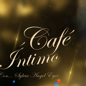 Caf&eacute; intimo con Sylvia Angel Eyes