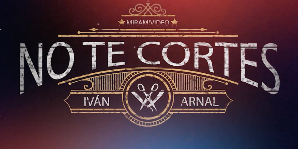 E28, NO TE CORTES con IVAN ARNAL - JAVIER BARRADO